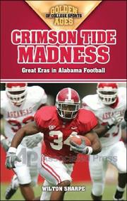 Cover of: Crimson Tide Madness: Great Eras in Alabama Football (Golden Ages of College Sports)