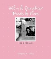 Cover of: Why a Daughter Needs a Mom by Gregory E. Lang