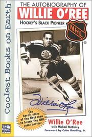 Cover of: The Story of Willie O'Ree (NHL Books) by Willie O'Ree, Willie O'Ree