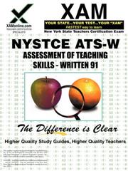 Cover of: NYSTCE ATS-W Assessment of Teaching Skills - Written 91 (Nystce (New York State Teacher Certification Exams)) by Sharon Wynne