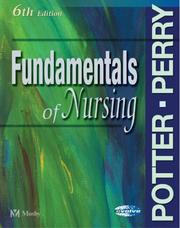 Cover of: Fundamentals of Nursing by Patricia A. Potter, Patricia A. Potter, Anne Griffin Perry