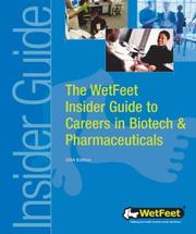 Cover of: The WetFeet Insider Guide to Careers in Biotech and Pharmaceuticals by WetFeet Staff