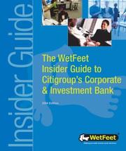 The WetFeet Insider Guide to Citigroup's Corporate & Investment Bank by WetFeet