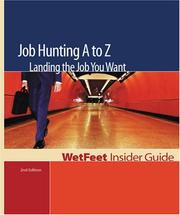 Cover of: Job Hunting A to Z: Landing the Job You Want (WetFeet Insider Guide)