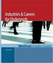 Cover of: Industries & Careers for Undergrads: The WetFeet Insider Guide (2005 Edition)