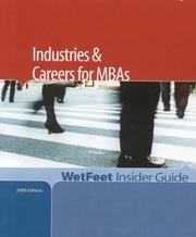 Cover of: Industries and Careers for MBAs: WetFeet Insider Guide (Wetfeet Insider Guide)