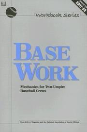 Cover of: Base Work: Mechanics for Two-Umpire Baseball Crews (Workbook Series)