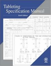 Tableting Specification Manual by APhA Tableting Specification Steering Committee