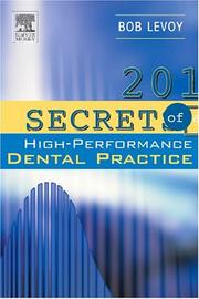 Cover of: 201 Secrets of a High-Performance Dental Practice by Bob Levoy