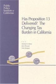 Cover of: Has Proposition 13 delivered?: the changing tax burden in California