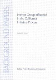 Cover of: Interest group influence in the California initiative process