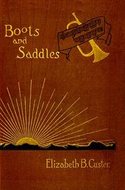 Boots and Saddles by Elizabeth B. Custer