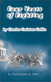 Cover of: Four Years of Fighting by Charles Carleton Coffin