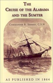 Cover of: The Cruise of the Alabama and the Sumter by Raphael Semmes