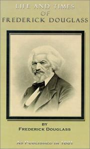 Cover of: The Life and Times of Frederick Douglass by Frederick Douglass, Mr.George L. Ruffin, Celeste-Marie Bernier, Andrew Taylor, Frederick Douglass