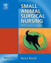 Small animal surgical nursing by Sara J. Busch