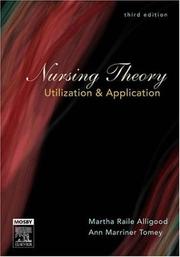 Cover of: Nursing Theory: Utilization & Application