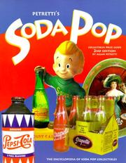 Cover of: Petretti's Soda Pop Collectibles Price Guide by Allan Petretti, Wendy Chia-Klesch, Allan W. Miller