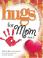 Cover of: Hugs for mom, book 2