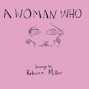 Cover of: A Woman Who... by Rebecca Miller