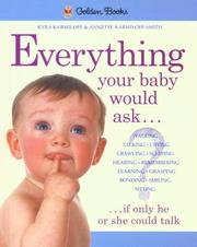 Cover of: Everything your baby would ask, if only he or she could talk