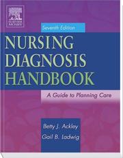 Cover of: Nursing Diagnosis Handbook by Betty J. Ackley, Gail B. Ladwig, Betty J. Ackley, Gail B. Ladwig