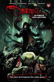 Cover of: The Darkness Ultimate Collection by Garth Ennis, Paul Jenkins, Marc Silvestri, Dale Keown