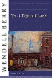 Cover of: That distant land by Wendell Berry, Wendell Berry