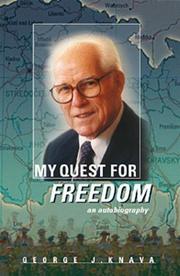 Cover of: My Quest for Freedom by George J. Knava, George Knava