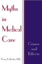 Cover of: Myths in Medical Care by Henry A. Shenkin, Henry Shenkin