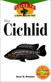 Cover of: The Cichlid: An Owner'S Guide to a Happy Healthy Fish (Happy Healthy Pet)