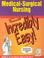 Cover of: Medical-Surgical Nursing Made Incredibly Easy! (CD-ROM for Windows and Macintosh)