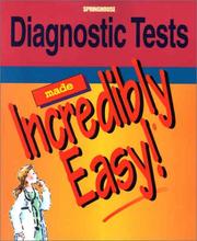 Cover of: Diagnostic Tests Made Incredibly Easy!