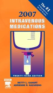 Cover of: 2007 Intravenous Medications | Betty L. Gahart