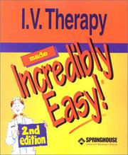 Cover of: I.V. Therapy Made Incredibly Easy!