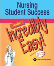 Cover of: Nursing Student Success Made Incredibly Easy by Springhouse