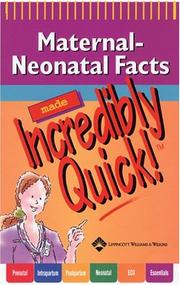Cover of: Maternal-Neonatal Facts Made Incredibly Quick! (Incredibly Easy! Series)