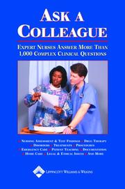 Cover of: Ask a Colleague: Expert Nurses Answer More Than 1,000 Complex Clinical Questions