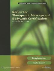 Cover of: Review for Therapeutic Massage and Bodywork Certification (LWW Massage Therapy and Bodywork Educational Series)