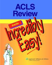 Cover of: ACLS Review Made Incredibly Easy!