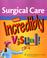 Cover of: Surgical Care Made Incredibly Visual!