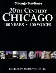 Cover of: 20th Century Chicago: 100 Years - 100 Voices (Illinois)