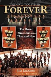 Cover of: Walking Together Forever: The Broad Street Bullies, Then and Now