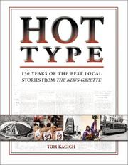 Cover of: Hot Type: 150 Years of the Best Local Stories from the News-Gazette (Illinois)