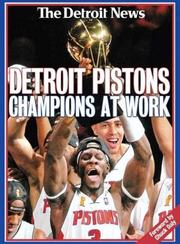 Cover of: Detroit Pistons: Champions at Work (2004 NBA Champions)