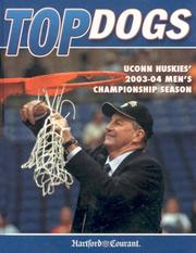 Cover of: Top Dogs: UConn Huskies' 2003-04 Men's Championship Season