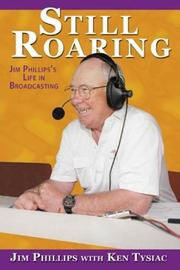 Cover of: Still Roaring: Jim Phillips's Life in Broadcasting