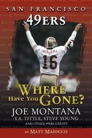 Cover of: San Francisco 49ers: Where Have You Gone?