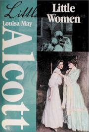 Cover of: Little women, or, Meg, Jo, Beth, and Amy by Louisa May Alcott