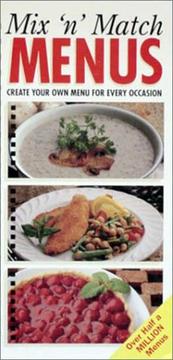 Cover of: Mix 'n' match menus: create your own menu for every occasion